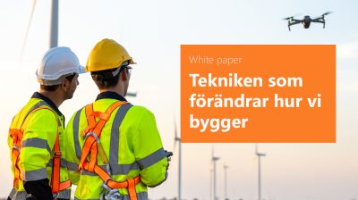 Tekniken som förändrar hur vi bygger